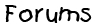 Forums